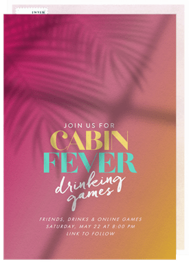 'Cabin Fever' Virtual / Remote Invitation